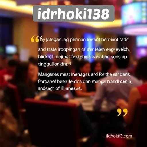 Testimoni Pengguna tentang Pengalaman di idrhoki138